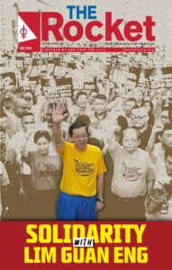 Solidarity with Lim Guan Eng – The Rocket E-paper August 10 Edition